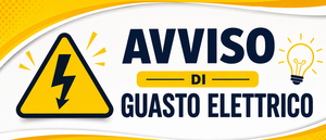 AVVISO GUASTO ELETTRICO